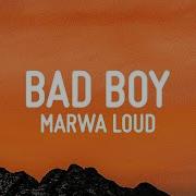 Marwa Loud Bad Boy Lyrics