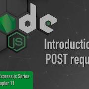 Node Js Express Js Series Chapter 11 Introduction To POST Request