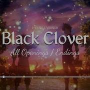 Black Clover 1 13 All Openings Endings FULL VERSION