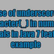 Java 7 Feature Underscores In Numeric Literals