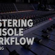 Mixing On A Large Format Console Workflow Explained