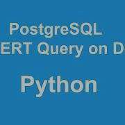 Python PostgreSQL Database Insert Query