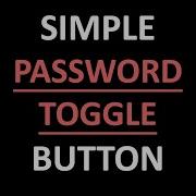 Password Hide And Show Quick Password Toggle Button