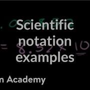 Scientific Notation Examples Pre Algebra Khan Academy