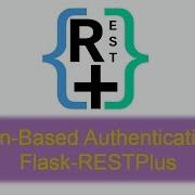 How To Use Token Based Authentication In Flask RESTPlus