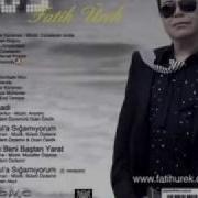 FATİH ÜREK İSTANBULA SIĞAMIYORUM 2 VERSİON Söz İlker KARAMAN Müzik Bülent ÖZDEMİR