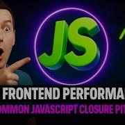 Avoid JavaScript Closure Mistakes Optimize Frontend Performance Like A Pro