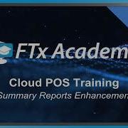 FTx Cloud POS Enhancement Summary Reports