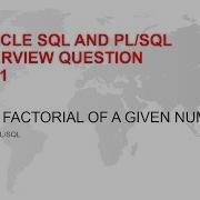 FACTORIAL PROGRAM In PL SQL INTERVIEW QUESTION