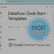 NEW Dataflow Qwik Start Templates Qwiklabs GSP192 With Explanation