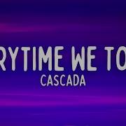 Cascada Everytime We Touch Lyrics