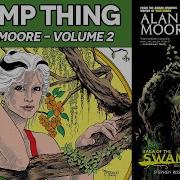 Swamp Thing By Alan Moore Volume 2 Of 6 1985 Comic Story Explained