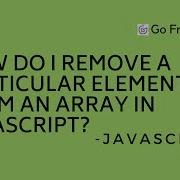 How Do I Remove A Particular Element From An Array In JavaScript