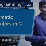 Arithmetic Operators In C C Programming Tutorial 23