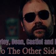 Crowley With Dean Castiel Bobby The Other Side Video Song Request