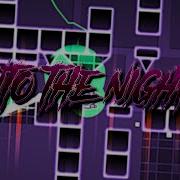 Top 150 Into The Night Geometry Dash Extreme Demon Layout