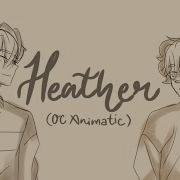 HEATHER By Conan Gray OC Animatic