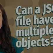 Can A JSON File Have Multiple Objects