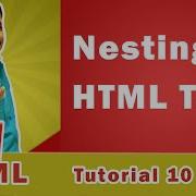 HTML Nesting Tags How To Nest HTML Tags How To Nest HTML Elements HTML Tutorial 10