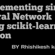 Artificial Neural Network Using Scikit Learn Clearly Explained In Python Jupyter Notebook