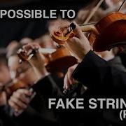 Is It Possible To Fake Strings Part 2 2