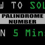 9 PALINDROME NUMBER LeetCode Python Solution