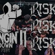 RISK IT BRINGIN IT DOWN FEST 2019 Full Set