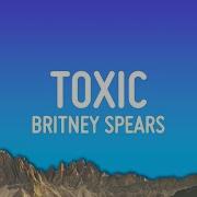 Britney Spears Toxic Lyrics