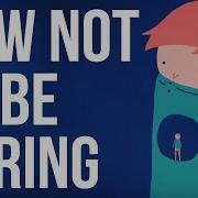 How Not To Be Boring