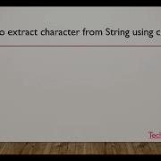 How To Extract Character From String Using CharAt Method