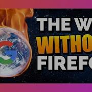 Firefox Is On The Verge Of Extinction What Can They Do About It