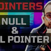 S6L2 What Is NULL And NULL Pointer Understanding C Pointers