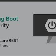 Spring Boot Security 13 Secure REST Controllers