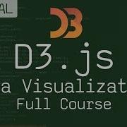 Let S Learn D3 Js D3 For Data Visualization Full Course