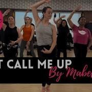 Don T Call Me Up Mabel Cul De Sac Cardio Dance Fitness Zumba