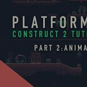 Part 02 Construct 2 Platformer Tutorial Animations