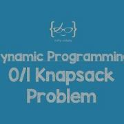 Dynamic Programming 0 1 Knapsack Problem