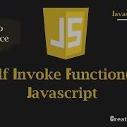 Self Invoke Or Immediate Invoke Function Javascript Javascript Tutorial