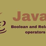 Java Beginner Course 4 Boolean And Relational Operators