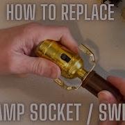 How To Replace A Lamp Socket Lamp Switch