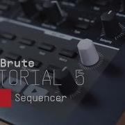 Tutorials PolyBrute Episode 5 Sequencer