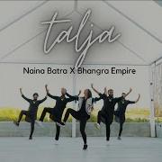 TALJA Dance Cover Naina Batra Ft Bhangra Empire Jassa Dhillon
