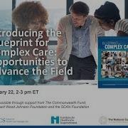 Introducing The Blueprint For Complex Care Opportunities To Advance The Field