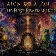 AION A ION The First Remembrance