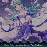 Nightcore Take My Hand Klaas Freischwimmer Sary