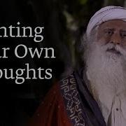 Fighting Your Own Thoughts Sadhguru