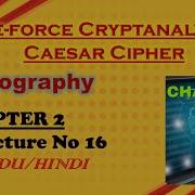 Bruteforce Cryptanalysis Of Caesar Cipher Cryptography Chapter 2 Lecture 16