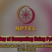 Swayam The Joy Of Computing Using Python Week 3 All Programming Assignment Solution NPTEL