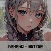 Nightcore Better Kanako
