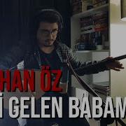 Belki Gelen Babamdır Oğuzhan Öz Akustik
